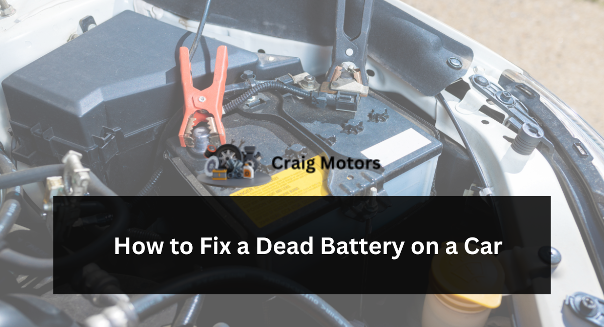 How to Fix a Dead Battery on a Car