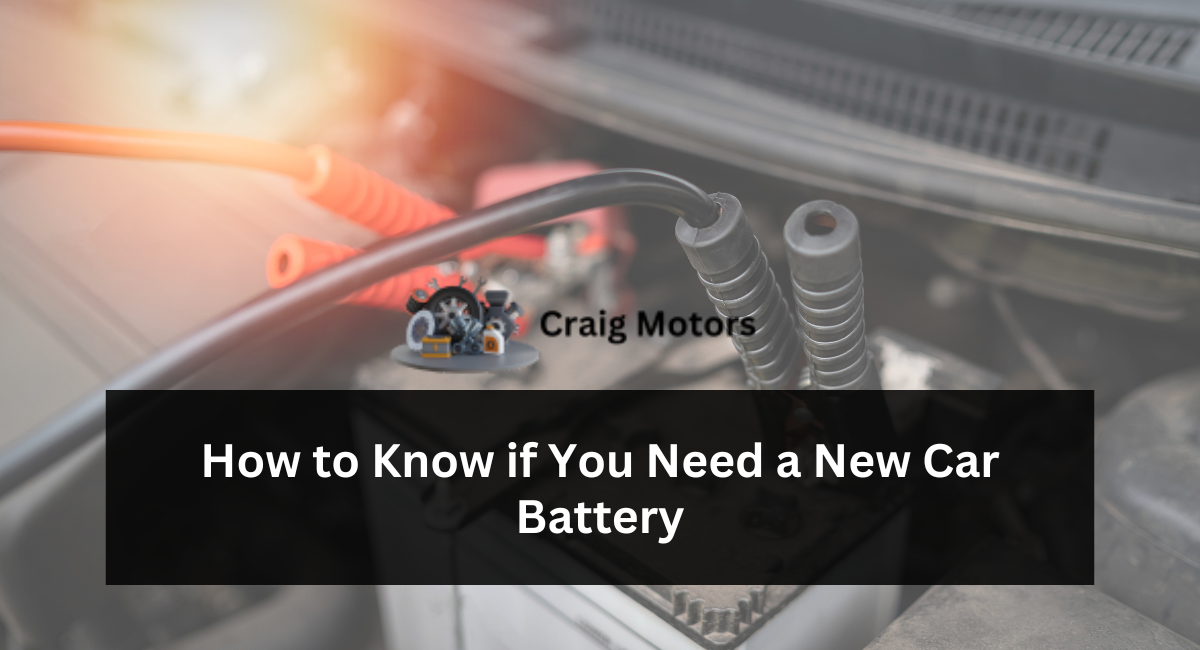 How to Know if You Need a New Car Battery